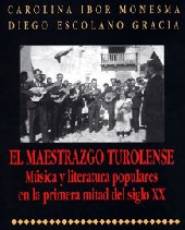 Portada del libro: El Maestrazgo Turolense, msica y literatura populares en la primera mitad del S.XX
